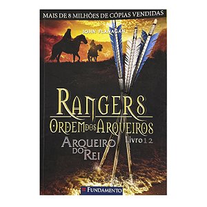 Rangers: Ordem Dos Arqueiros - Livro 12 - John Flanagan