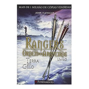 Rangers: Ordem Dos Arqueiros - Livro 3 - John Flanagan