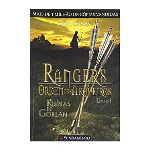 Rangers: Ordem Dos Arqueiros - Livro 1 - John Flanagan