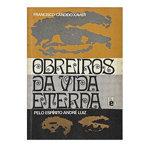 Obreiros Da Vida Eterna - Francisco Cândido Xavier