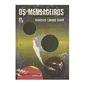Os Mensageiros - Francisco Cândido Xavier