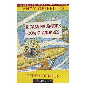 A Casa Na Árvore Com 91 Andares - Andy Griffiths/Terry Denton