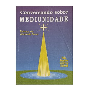 Conversando Sobre Mediunidade - Abel Glaser