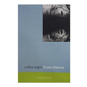 Colina Negra - Bruce Chatwin