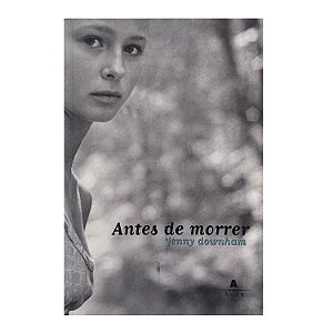 Antes De Morrer - Jenny Downham