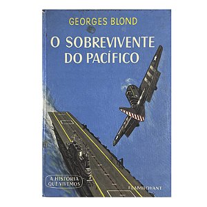 O Sobrevivente Do Pacífico - Georges Blond