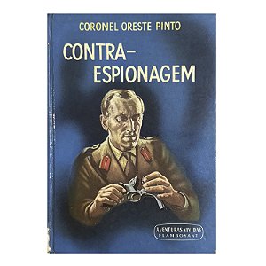 Contra-Espionagem - Coronel Oreste Pinto