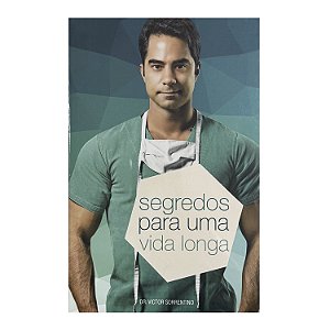 Segredos Para Uma Vida Longa - Victor Sorrentino