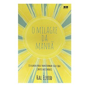 O Milagre Da Manhã - Hal Elrod