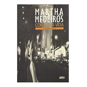 Coisas Da Vida - Martha Medeiros