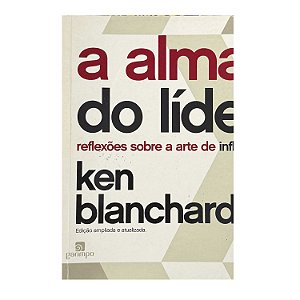 A Alma Do Líder - Ken Blanchard