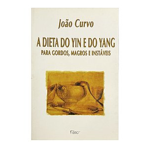 A Dieta Do Yin E Do Yang - João Curvo