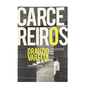 Carcereiros - Drauzio Varella