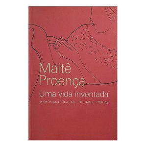 Uma Vida Inventada - Maitê Proença