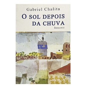 O Sol Depois Da Chuva - Gabriel Chalita