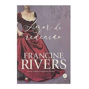 Amor De Redenção - Francine Rivers