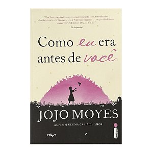 Como Eu Era Antes De Você - Jojo Moyes
