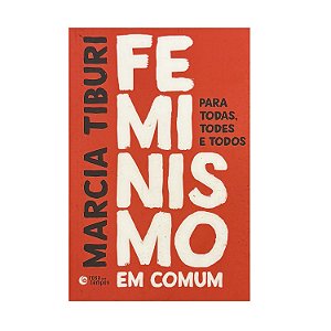 Feminismo Em Comum - Marcia Tiburi