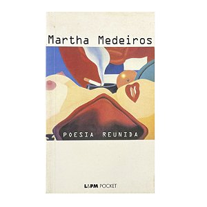 Poesia Reunida - Martha Medeiros