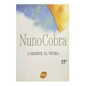 A Semente Da Vitória - Nuno Cobra