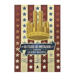Os Filhos Do Imperador - Claire Messud