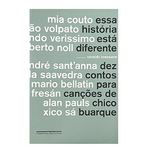 Essa História Está Diferente - Ronaldo Bressane (org.)
