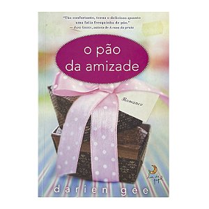 O Pão Da Amizade - Darien Gee