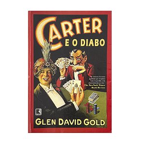 Carter E O Diabo - Glen David Gold