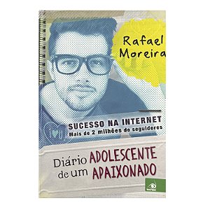 Diário De Um Adolescente Apaixonado - Rafael Moreira