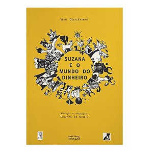 Suzana E O Mundo Do Dinheiro - Wim Dierckxsens