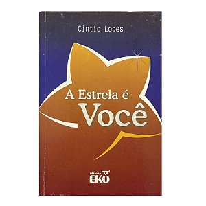 A Estrela É Você - Cíntia Lopes