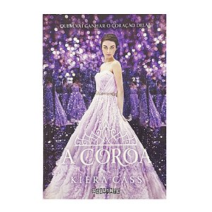 A Coroa - Livro 5 - Kiera Cass