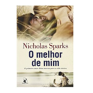 O Melhor De Mim - Nicholas Sparks
