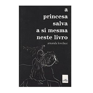 A Princesa Salva A Si Mesma Neste Livro - Amanda Lovelace