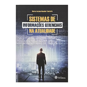 Sistemas De Informações Gerenciais Na Atualidade - Marco Antonio Masoller Eleuterio