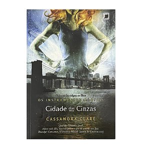 Cidade Das Cinzas - Livro 2 - Cassandra Clare