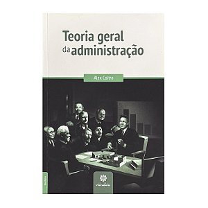 Teoria Geral Da Administração - Alex Coltro