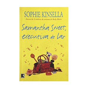 Samantha Swett, Executiva Do Lar - Sophie Kinsella