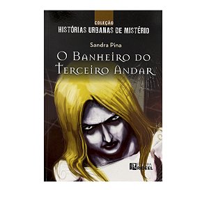 O Banheiro Do Terceiro Andar - Sandra Pina