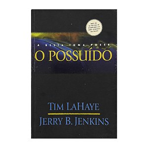 O Possuído - Tim LaHaye/Jerry B. Jenkins