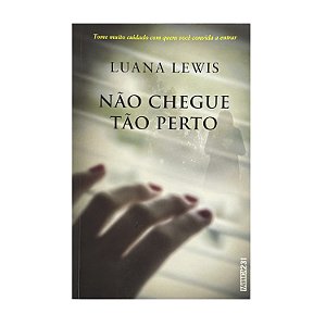Não Chegue Tão Perto - Luana Lewis