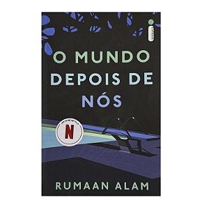 O Mundo Depois De Nós - Rumaan Alam