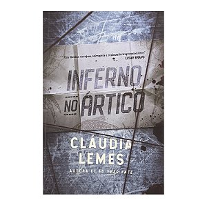 Inferno No Ártico - Cláudia Lemes