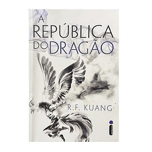 A República Do Dragão - Livro 2 - R. F. Kuang