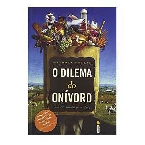 O Dilema Do Onívoro - Michael Pollan