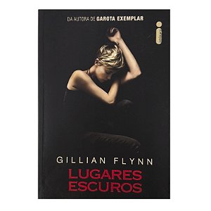 Lugares Escuros - Gillian Flynn