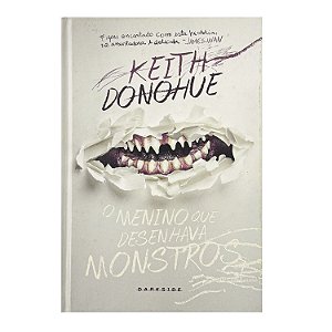O Menino Que Desenhava Monstros - Keith Donohue