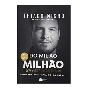 Do Mil Ao Milhão - Thiago Nigro