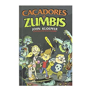 Caçadores De Zumbis - Livro 1 - John Kloepfer