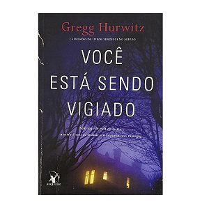 Você Está Sendo Vigiado - Gregg Hurwitz